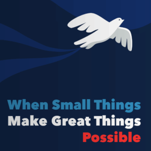 When Small Things Make Great Things Possible
