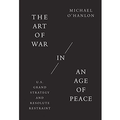 Michael E. O’Hanlon Has Counseled ‘Resolute Restraint’ in an Age of Peace. But Has That Age Come to an End?